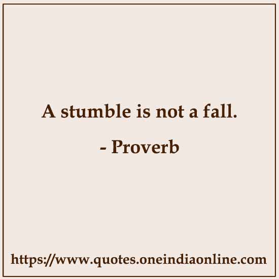 A stumble is not a fall.