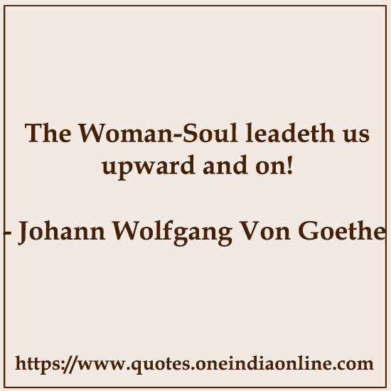 The Woman-Soul leadeth us upward and on! 