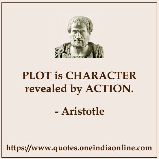 PLOT is CHARACTER revealed by ACTION.