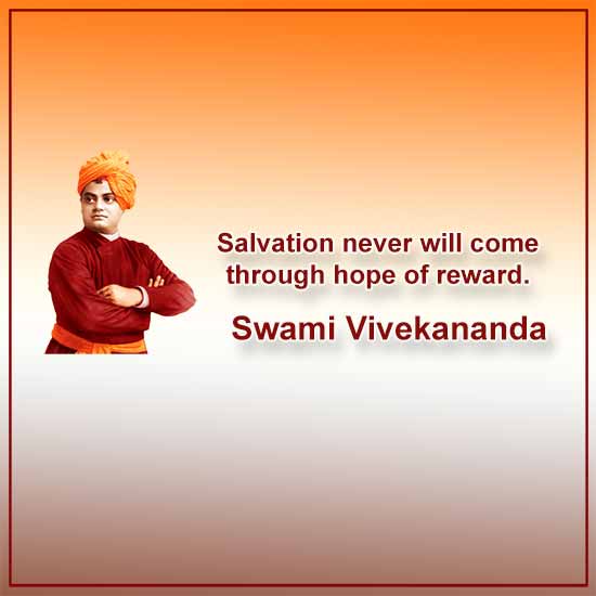 Salvation never will come through hope of reward.