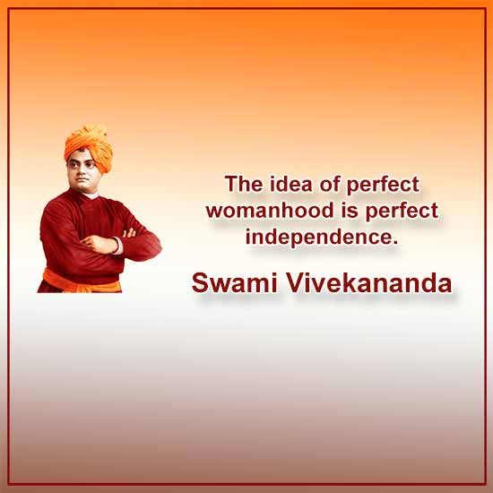 The idea of perfect womanhood is perfect independence. 


