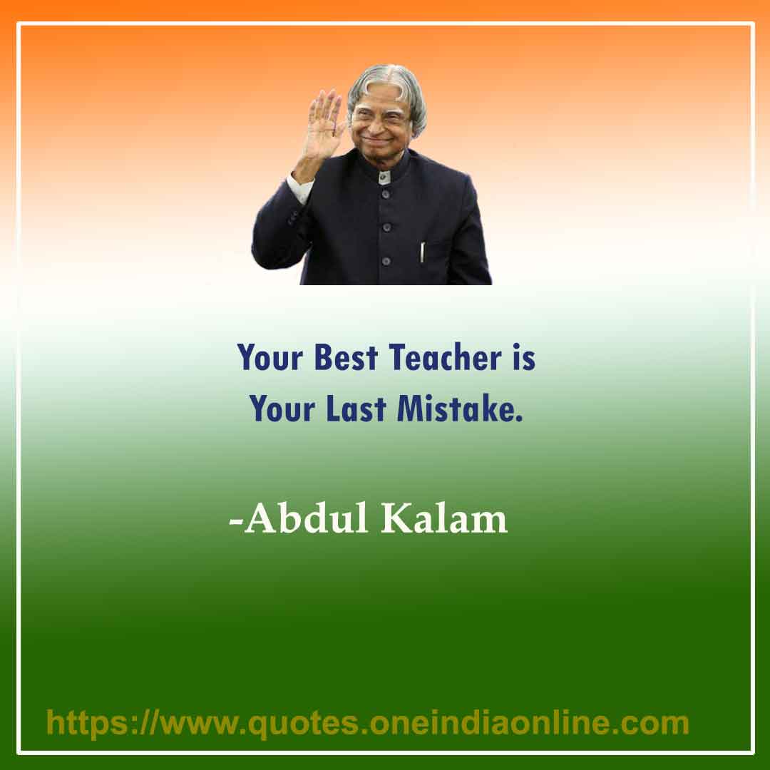Your Best Teacher is Your Last Mistake.